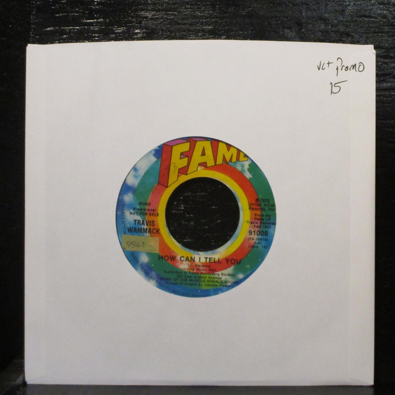 Travis Wammack How Can I Tell You Vg Promo 7 Vinyl 45 Fame Ebay